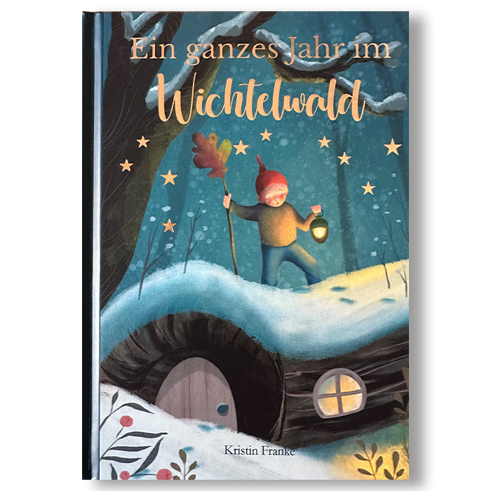 Ein ganzes Jahr im Wichtelwald